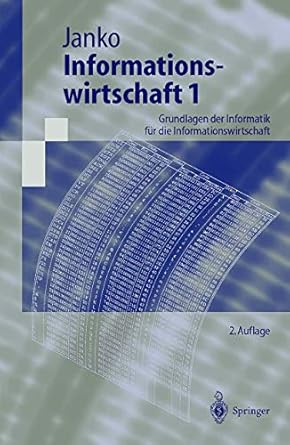 informationswirtschaft 1 grundlagen der informatik fur die informationswirtschaft 1st edition wolfgang janko