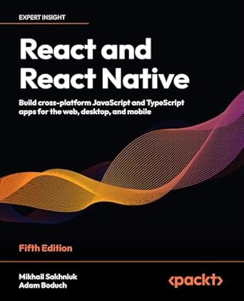 react and react native build cross platform javascript and typescript apps for the web desktop and mobile 1st