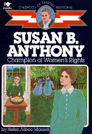 susan b anthony champion of womens rights 1st edition helen albee monsell 0020418000, 978-0020418009
