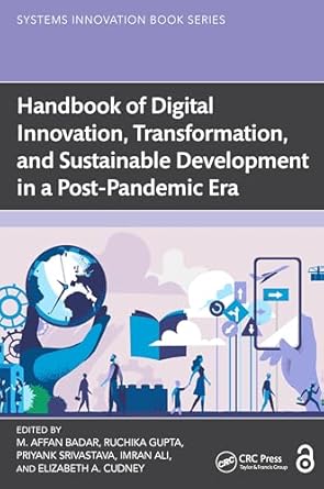 handbook of digital innovation transformation and sustainable development in a post pandemic era 1st edition