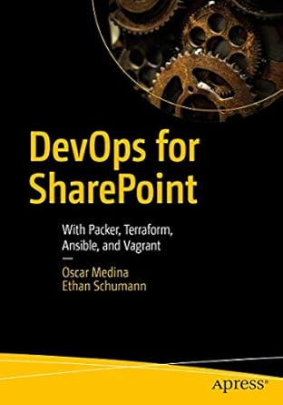 devops for sharepoint with packer terraform ansible and vagrant 1st edition oscar medina ,ethan schumann