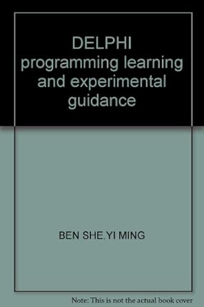 delphi programming learning and experimental guidance 1st edition yi ming 7561524544, 978-7561524541