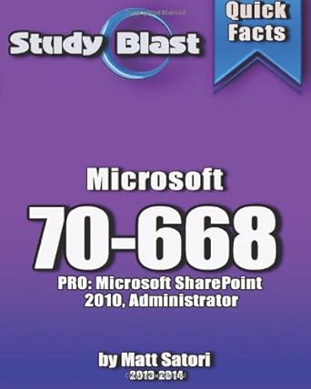 study blast microsoft 70 668 exam study guide 70 668 pro microsoft sharepoint 2010 administrator 1st edition