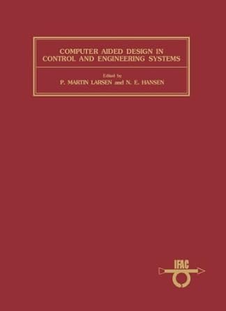 computer aided design in control and engineering systems advanced tools for modern technology 1st edition p