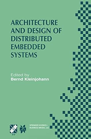 architecture and design of distributed embedded systems ifip wg10 3/wg10 4/wg10 5 international workshop on
