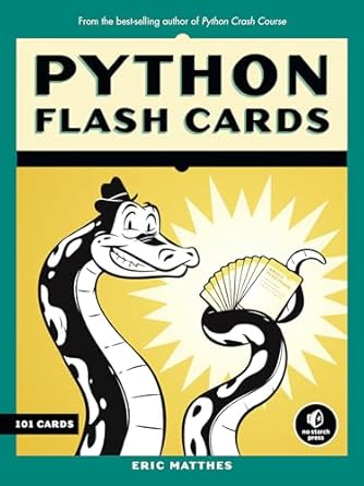 python flash cards syntax concepts and examples 1st edition eric matthes 1593278969, 978-1593278960