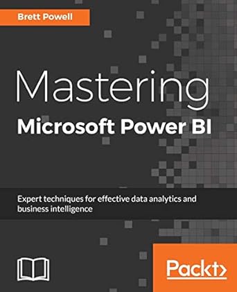 mastering microsoft power bi expert techniques for effective data analytics and business intelligence 1st