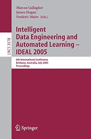 intelligent data engineering and automated learning ideal 2005 6th international conference brisbane