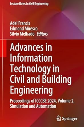 advances in information technology in civil and building engineering proceedings of icccbe 2024 volume 2