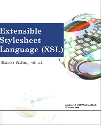 extensible stylesheet language xsl version 1 0 w3c working draft 27 march 2000 1st edition sharon adler