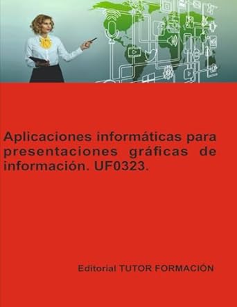 aplicaciones informaticas para presentaciones graficas de informacion uf0323 1st edition d miguel angel