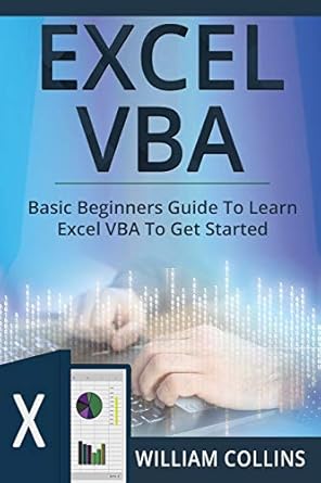 excel vba basic beginners guide to learn excel vba to get started 1st edition william collins 1691191396,