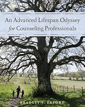 an advanced lifespan odyssey for counseling professionals loose leaf version 1st edition bradley erford