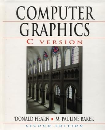 computer graphics c version 1st edition donald hearn ,m pauline baker 0135309247, 978-0135309247
