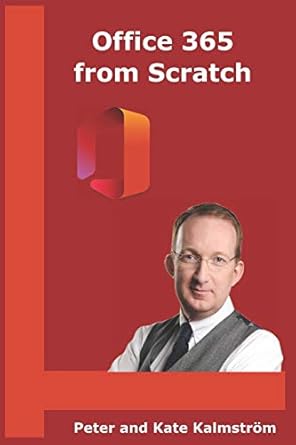 office 365 from scratch apps and services on the microsoft cloud platform 1st edition peter kalmstrom ,kate