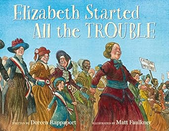 elizabeth started all the trouble 1st edition doreen rappaport ,matt faulkner 0786851422, 978-0786851423