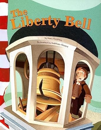the liberty bell 1st edition mary firestone ,matthew thomas skeens 1404834672, 978-1404834675