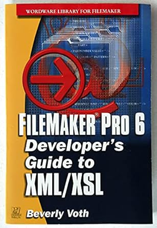 filemaker pro 6 developers guide to xml/xsl 1st edition beverly voth 155622043x, 978-1556220432