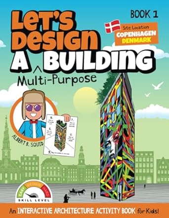 lets design a multi purpose building an interactive architecture activity book for kids book 1 location