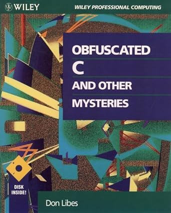 obfuscated c and other mysteries 1st edition don libes 0471578053, 978-0471578055