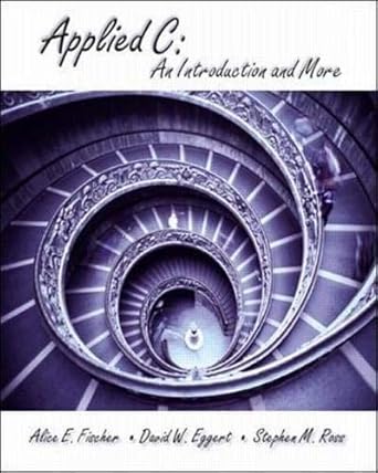 applied c an introduction and more 1st edition alice fischer ,david eggert ,stephen ross 0070217483,