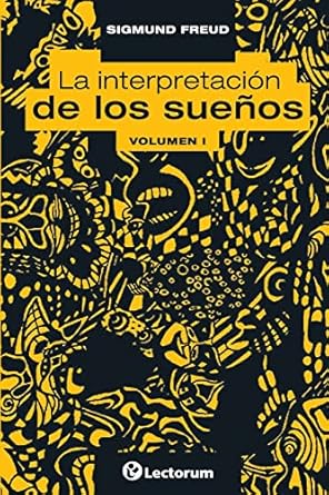 la interpretacion de los suenos vol i 1st edition sigmund freud 1500536784, 978-1500536787