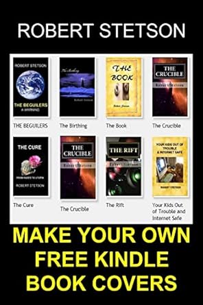 make your own free kindle book covers 1st edition robert stetson 1481088971, 978-1481088978