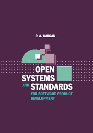 open systems and standards for software product development 1st edition p a dargan 1580537499, 978-1580537490