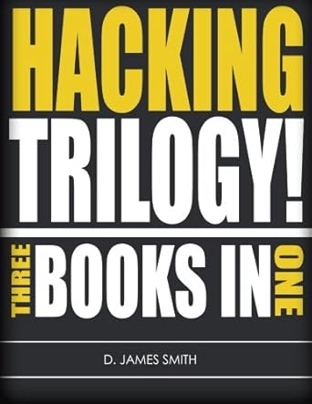 hacking trilogy 3 books in 1 1st edition d james smith 1519269501, 978-1519269508