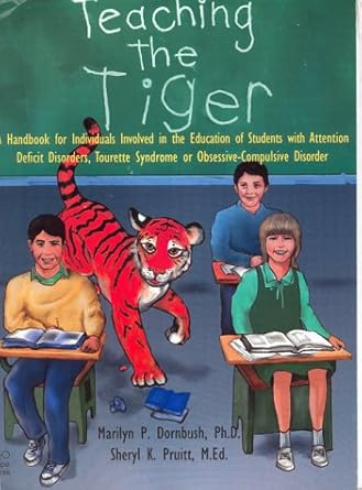 teaching the tiger a handbook for individuals involved in the education of students with attention deficit