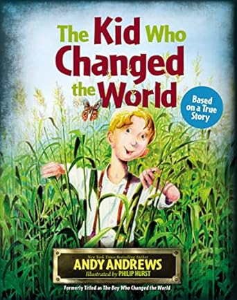 the kid who changed the world 1st edition andy andrews 1400324335, 978-1400324330