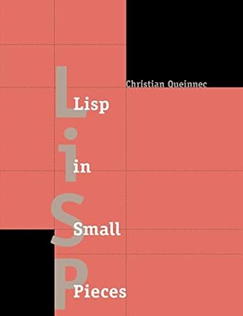 lisp in small pieces 1st edition christian queinnec ,kathleen callaway 0521545668, 978-0521545662