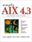 simply aix 4 3 1st edition casey cannon ,scott trent ,carolyn jones 0130213446, 978-0130213440