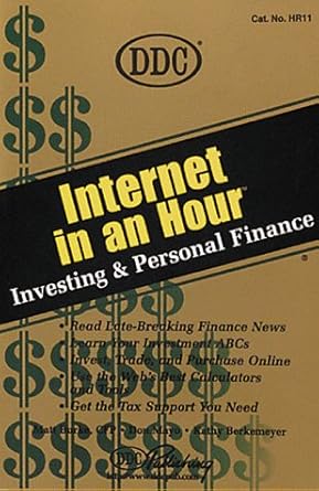 internet in an hour investing and personal finance 1st edition matt burke ,don mayo ,kathy berkemeyer