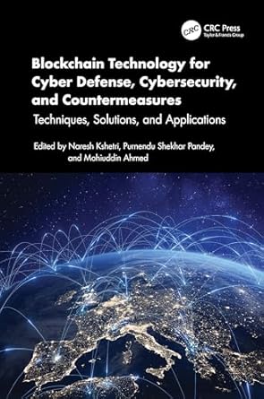 blockchain technology for cyber defense cybersecurity and countermeasures 1st edition naresh kshetri