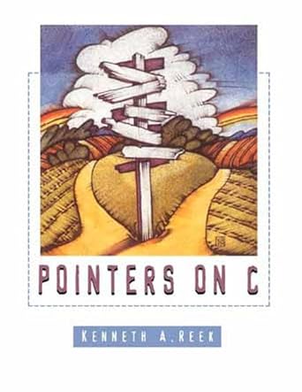 pointers on c 1st edition kenneth reek 0673999866, 978-0673999863