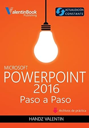 powerpoint 2016 paso a paso actualizacion constante 1st edition handz valentin 1546393528, 978-1546393528