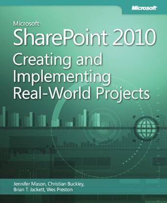 microsoft sharepoint 2010 creating and implementing real world projects 1st edition jennifer mason ,christian