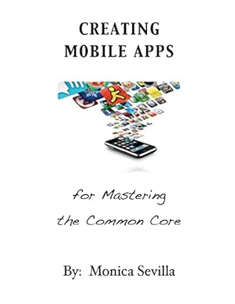creating mobile apps for mastering the common core 1st edition monica sevilla 1480212768, 978-1480212763