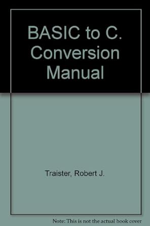 basic to c conversion manual 1st edition robert j traister 0130583634, 978-0130583635