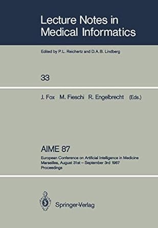 aime 87 european conference on artificial intelligence in medicine marseilles august 31st september 3rd 1987