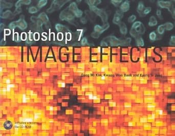 adobe photoshop 7 image effects 1st edition dong mi kim ,kwang woo baek ,kyung in jang 1592000509,