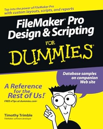 filemaker pro design and scripting for dummies 1st edition timothy trimble 0471786489, 978-0471786481