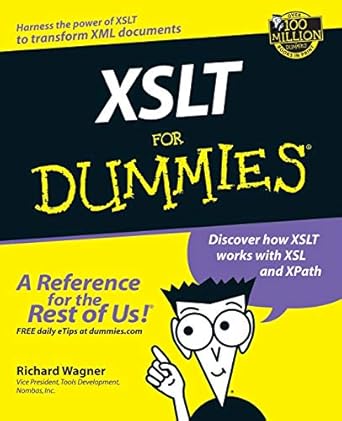 xslt for dummies 1st edition richard wagner 0764536516, 978-0764536519