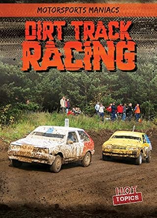 dirt track racing 1st edition kate mikoley 153824084x, 978-1538240847