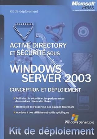 active directory et securite sous windows server 2003 conception et deploiement 1st edition microsoft
