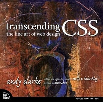 transcending css the fine art of web design 1st edition andy clarke ,molly e holzschlag ,aaron gustafson