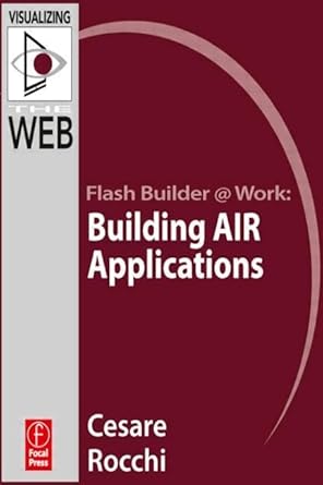 flash builder building air applications 1st edition cesare rocchi 0240816706, 978-0240816708