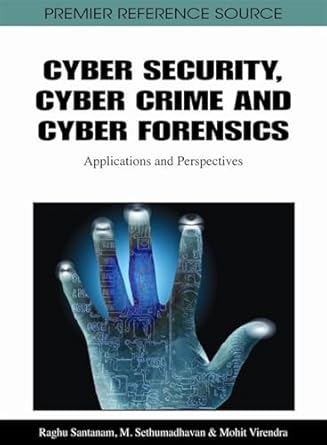 cyber security cyber crime and cyber forensics applications and perspectives 1st edition raghu santanam ,m