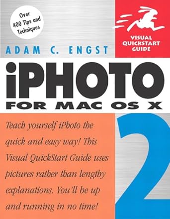 iphoto 2 for mac os x 1st edition adam c engst 0321197763, 978-0321197764